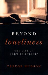 Beyond Loneliness by Trevor Hudson
